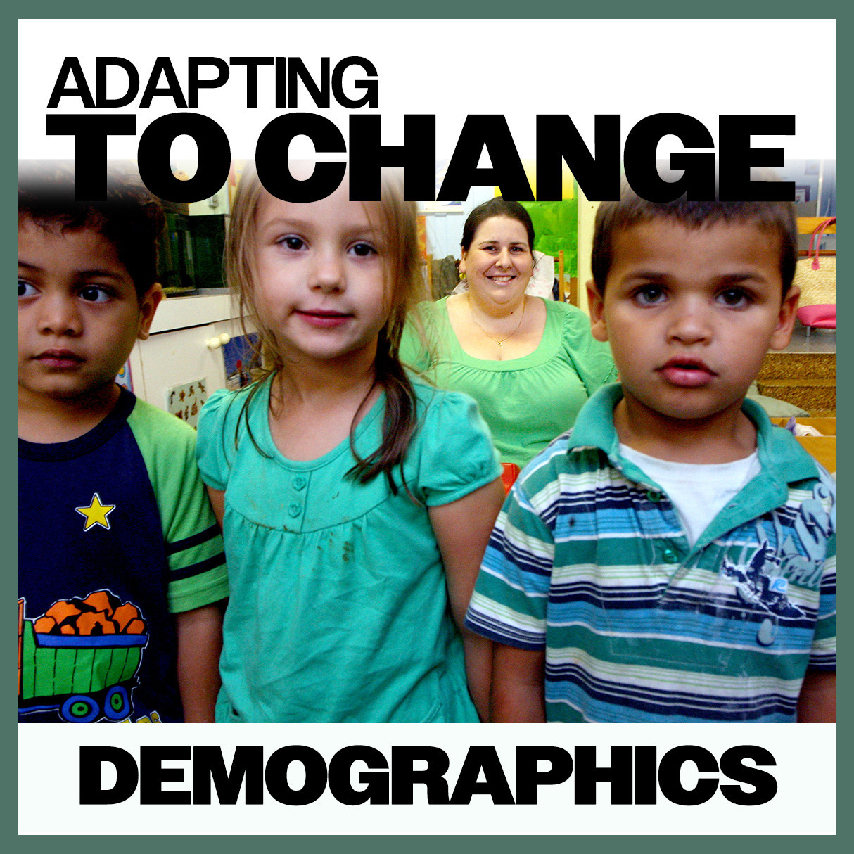 Adapting To Change: Demographics