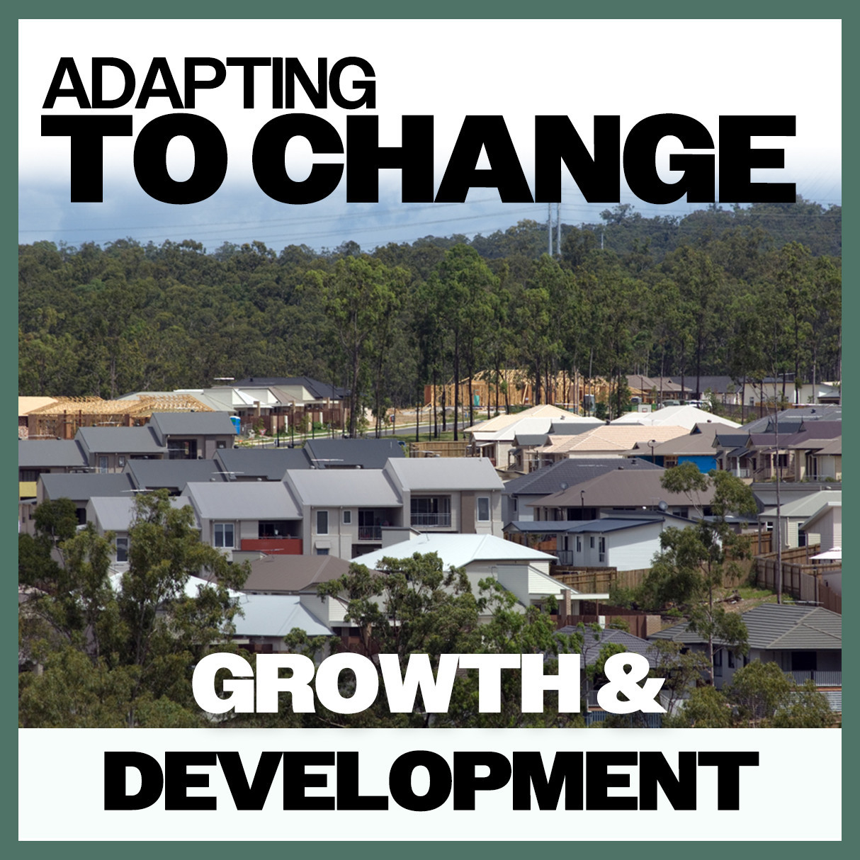 Adapting To Change: Growth & Development