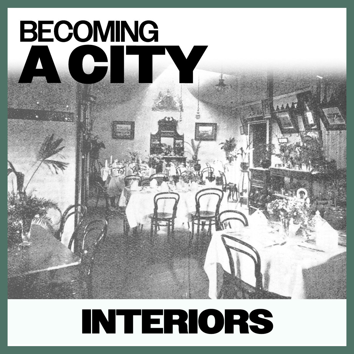Becoming A City: Interiors
