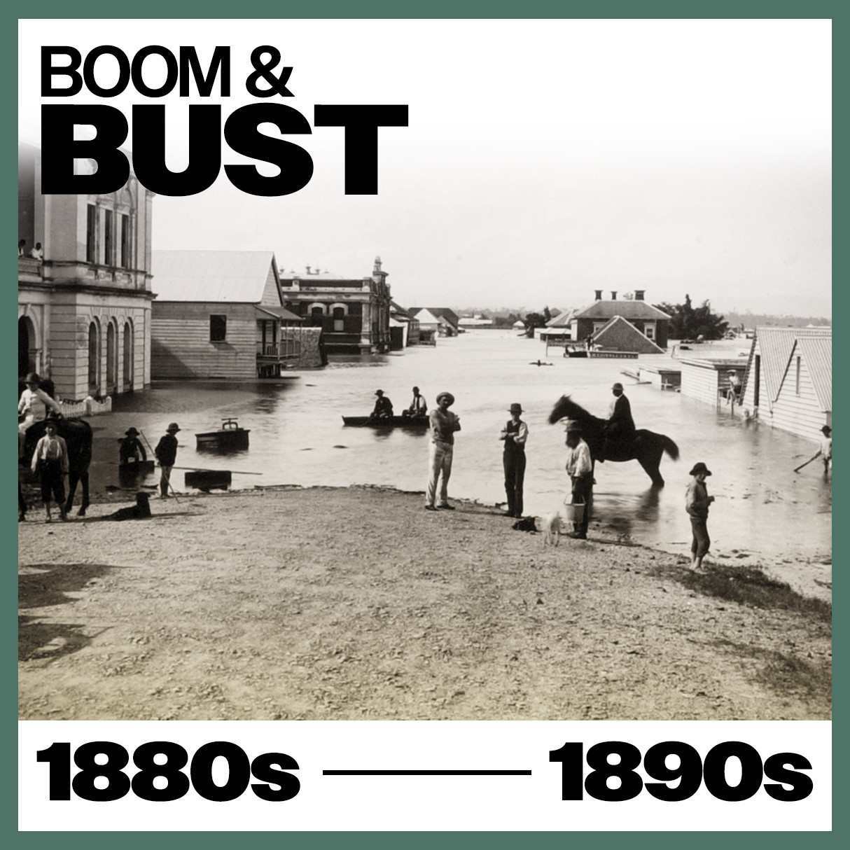 Boom & Bust (1880s-1890s)