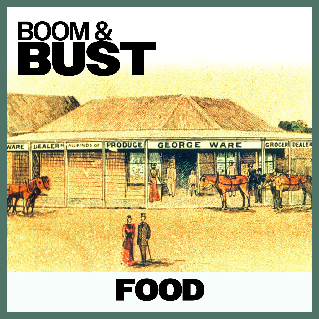 Boom & Bust: Food