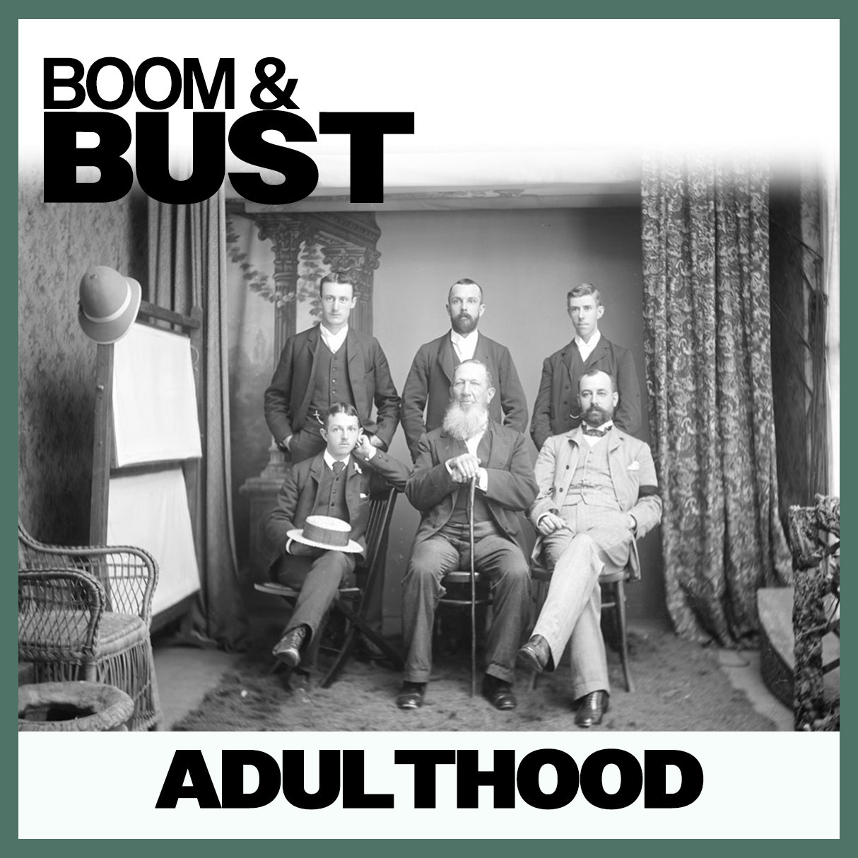Boom & Bust: Adulthood