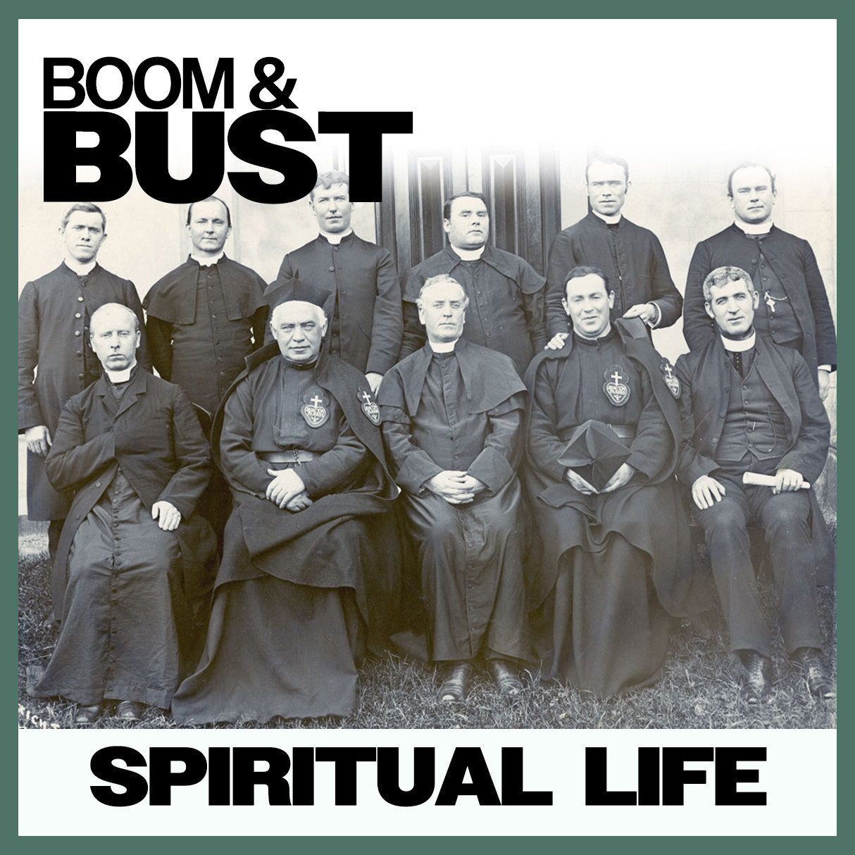 Boom & Bust: Spiritual Life