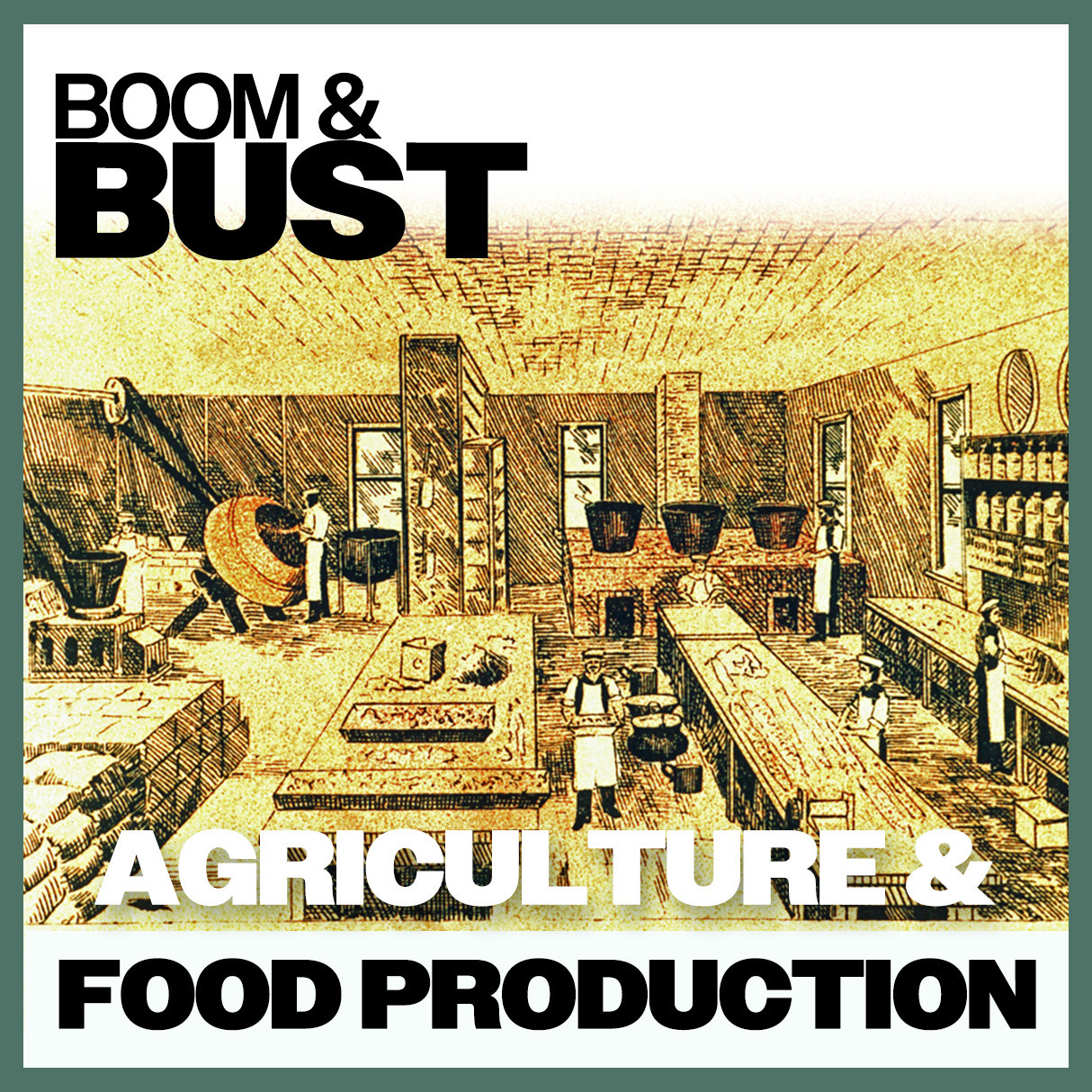 Boom & Bust: Agriculture & Food Production