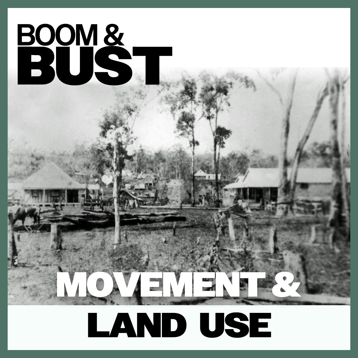 Boom & Bust: Movement & Land Use