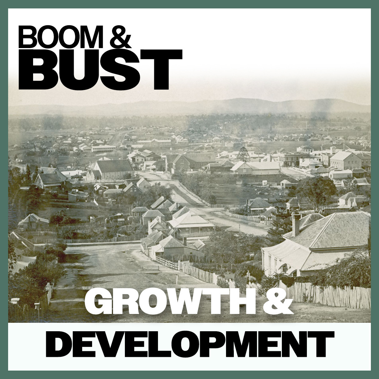 Boom & Bust: Growth & Development