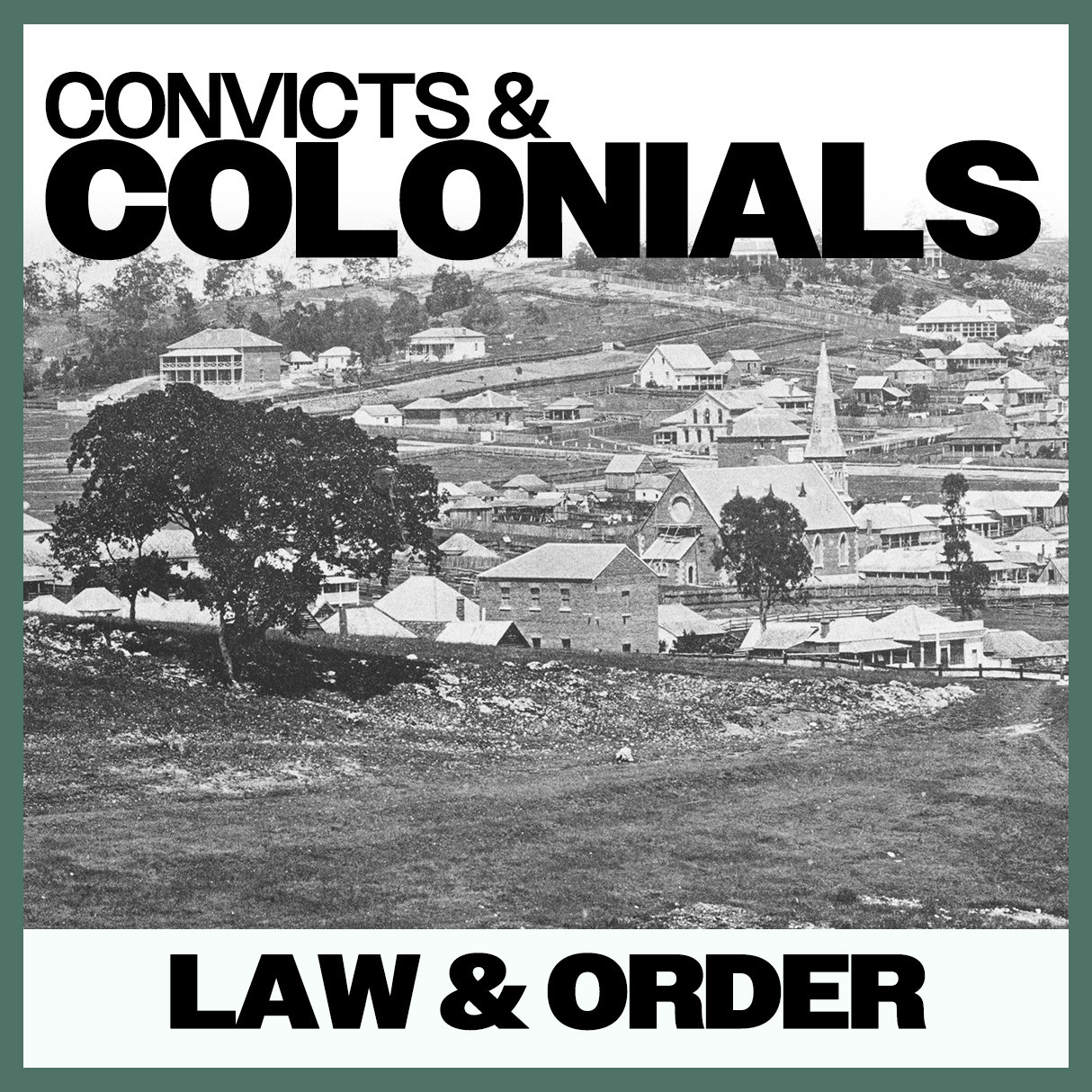 Convicts & Colonials: Law & Order