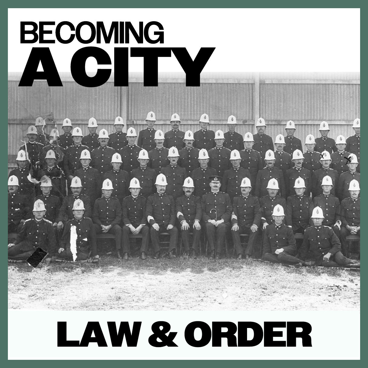 Becoming A City: Law & Order