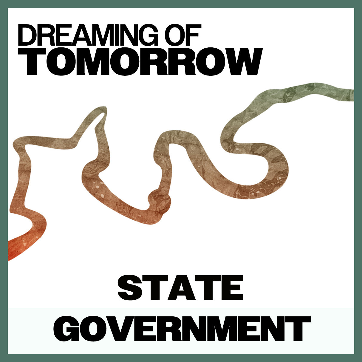 Dreaming of Tomorrow: State Government 