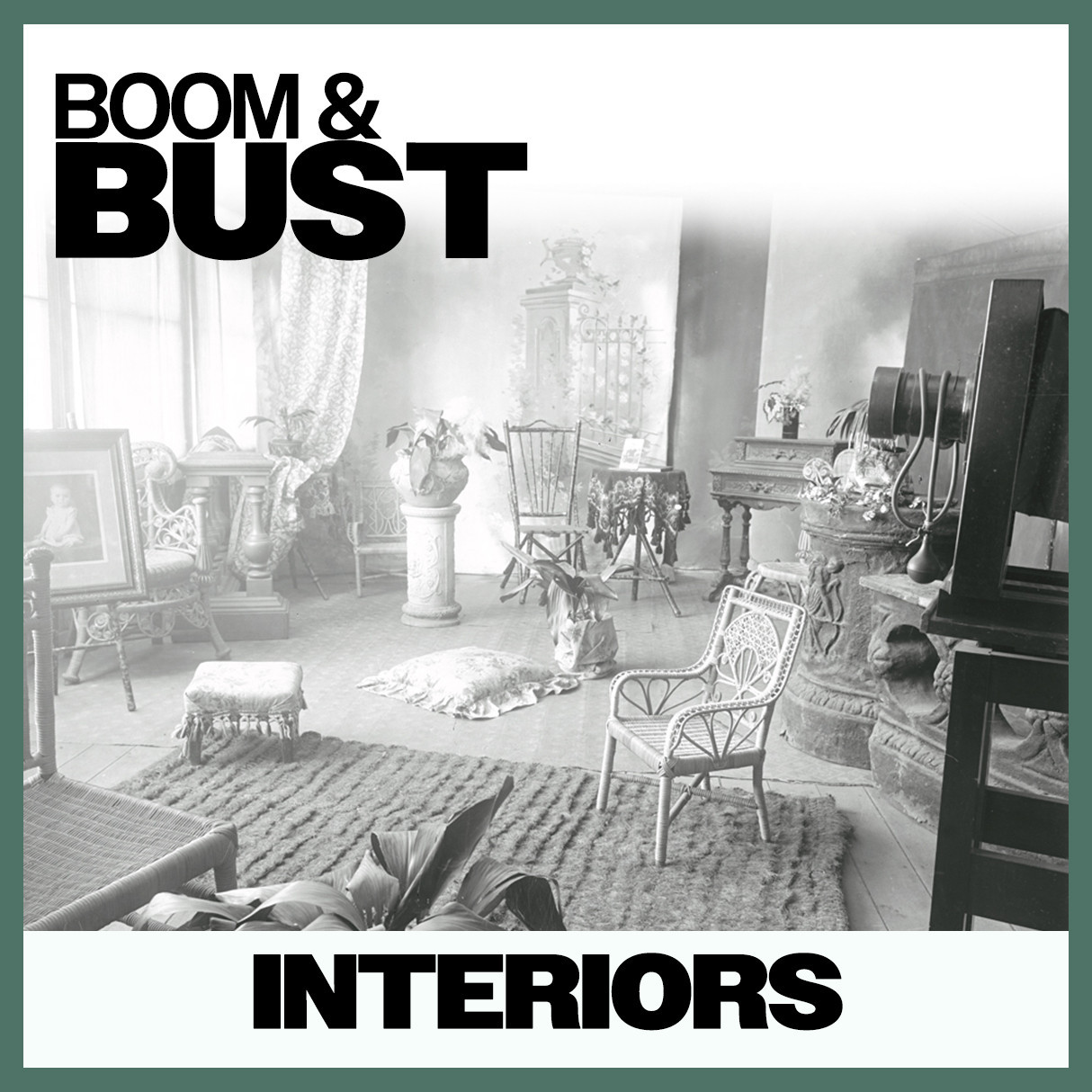 Boom & Bust: Interiors 