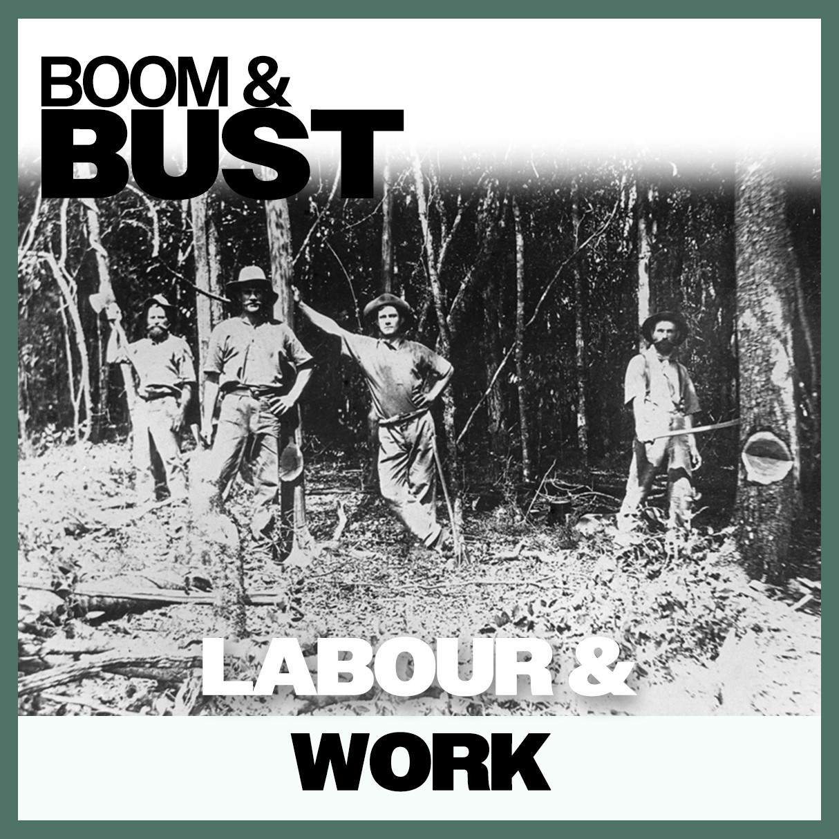 Boom & Bust: Labour & Work