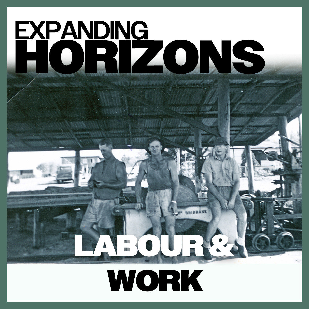 Expanding Horizons: Labour & Work