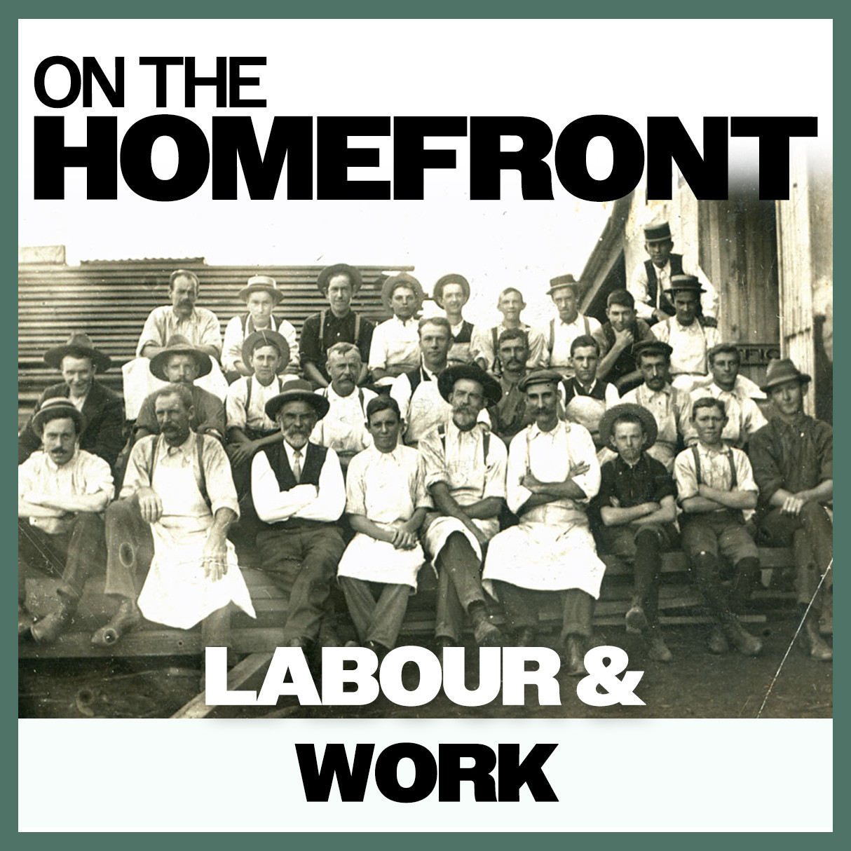 On The Homefront: Labour & Work