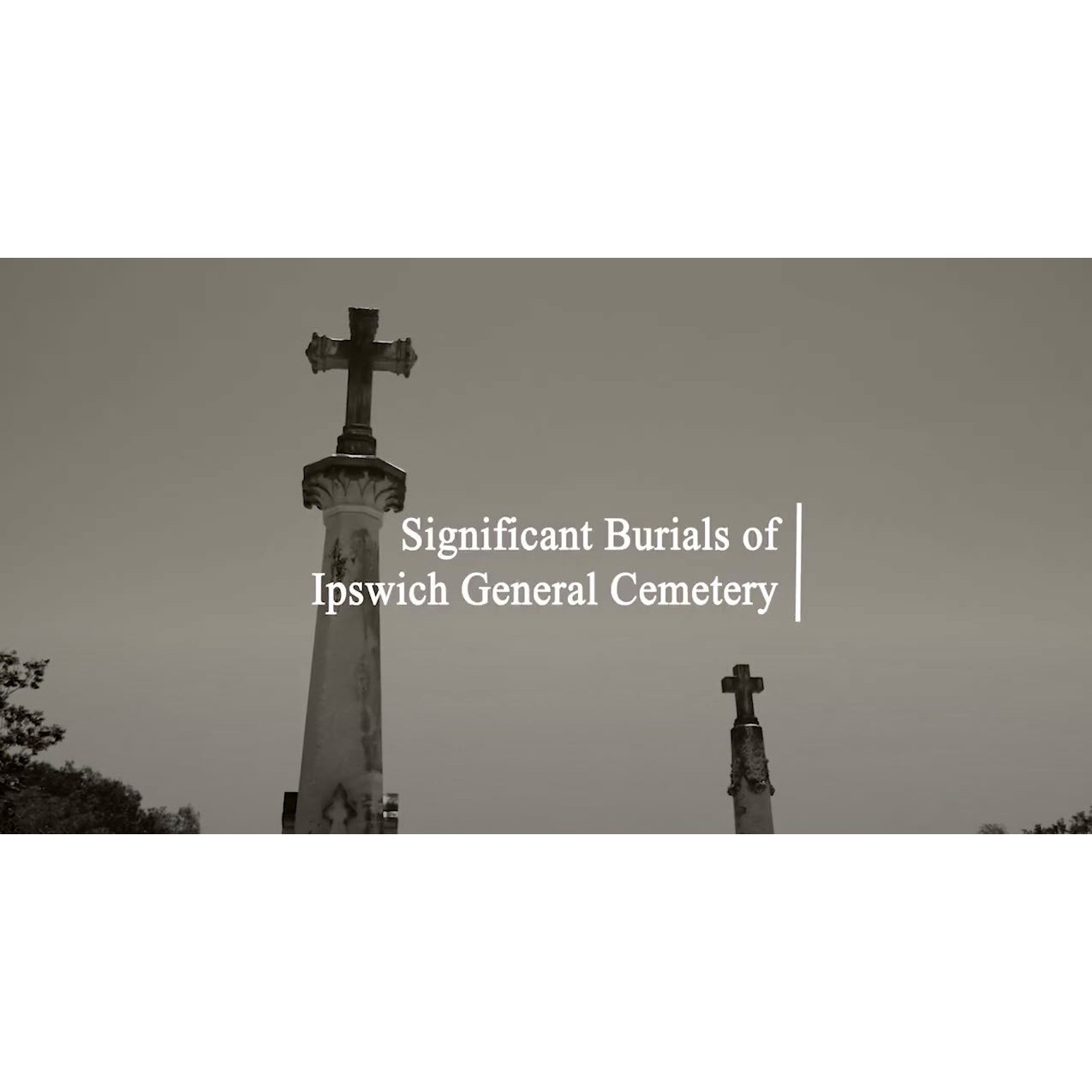Significant Burials of Ipswich General Cemetery