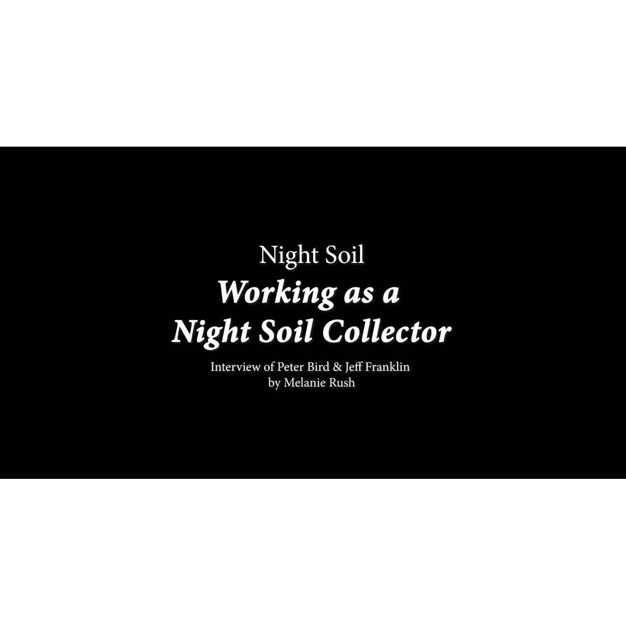 Night Soil: Working as a Night Soil Collector