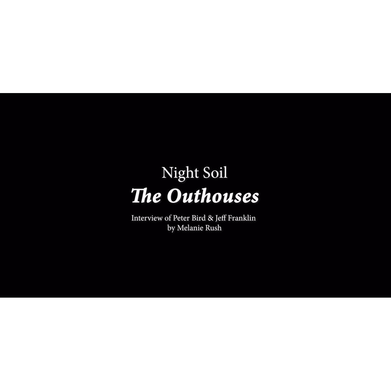 Night Soil: The Outhouses