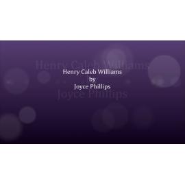 Henry Caleb Williams - Joyce Phillips