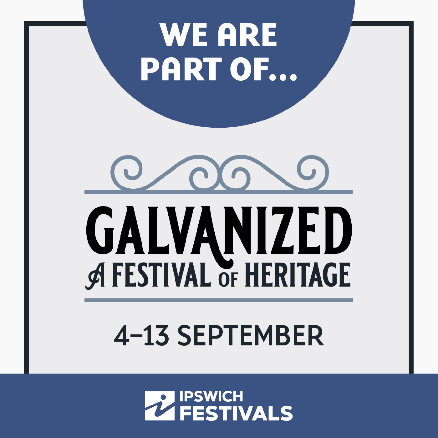 Galvanized: A Festival of Heritage 2026
