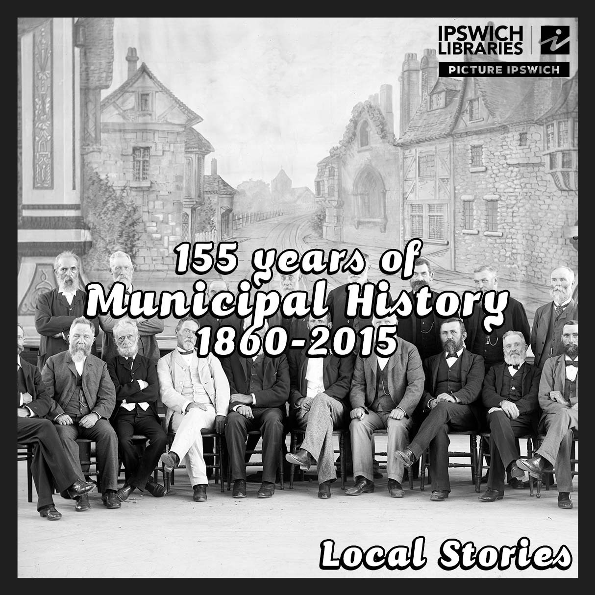 155 Years of Municipal (Council) History: 1860-2015