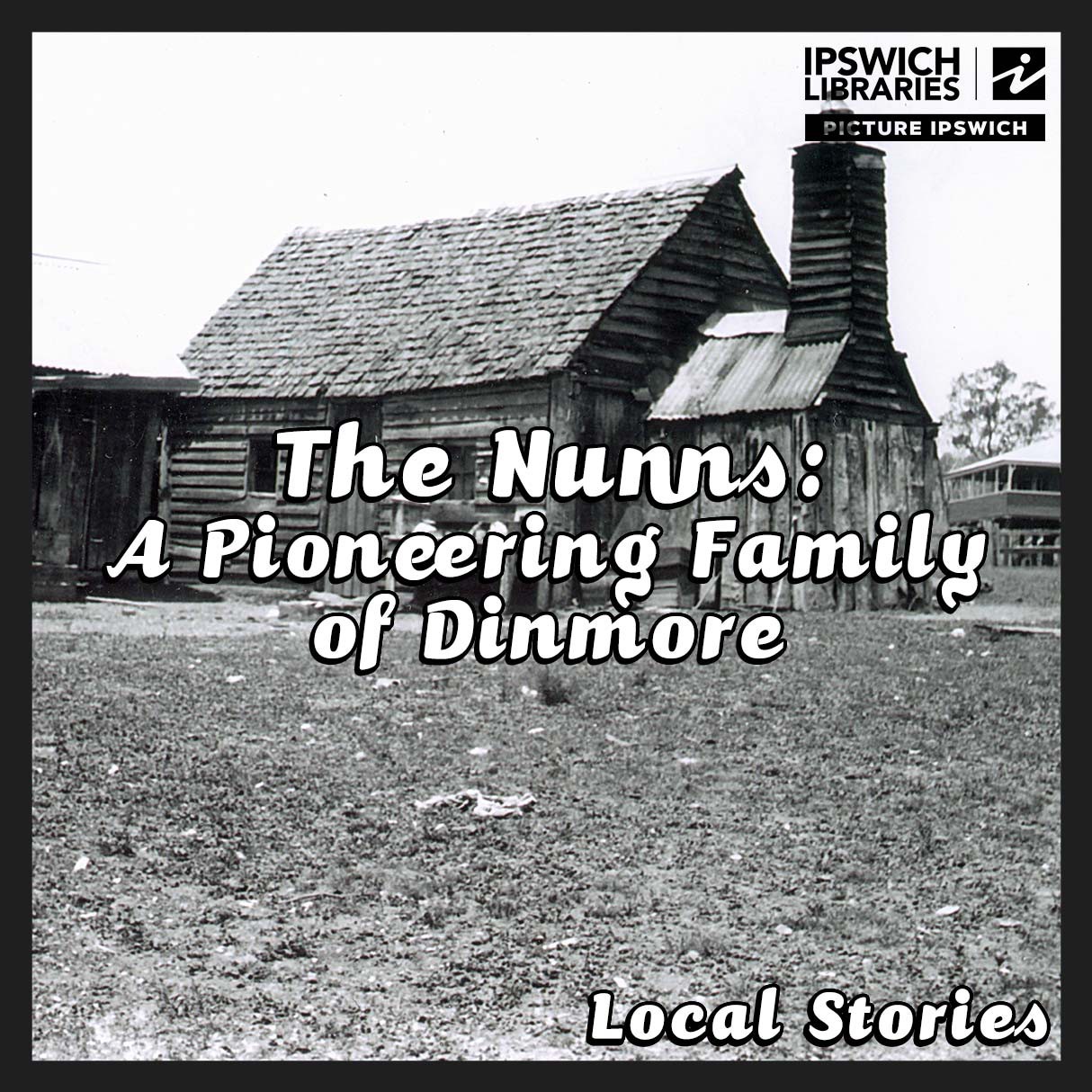 The Nunns: A Pioneering Family of Dinmore