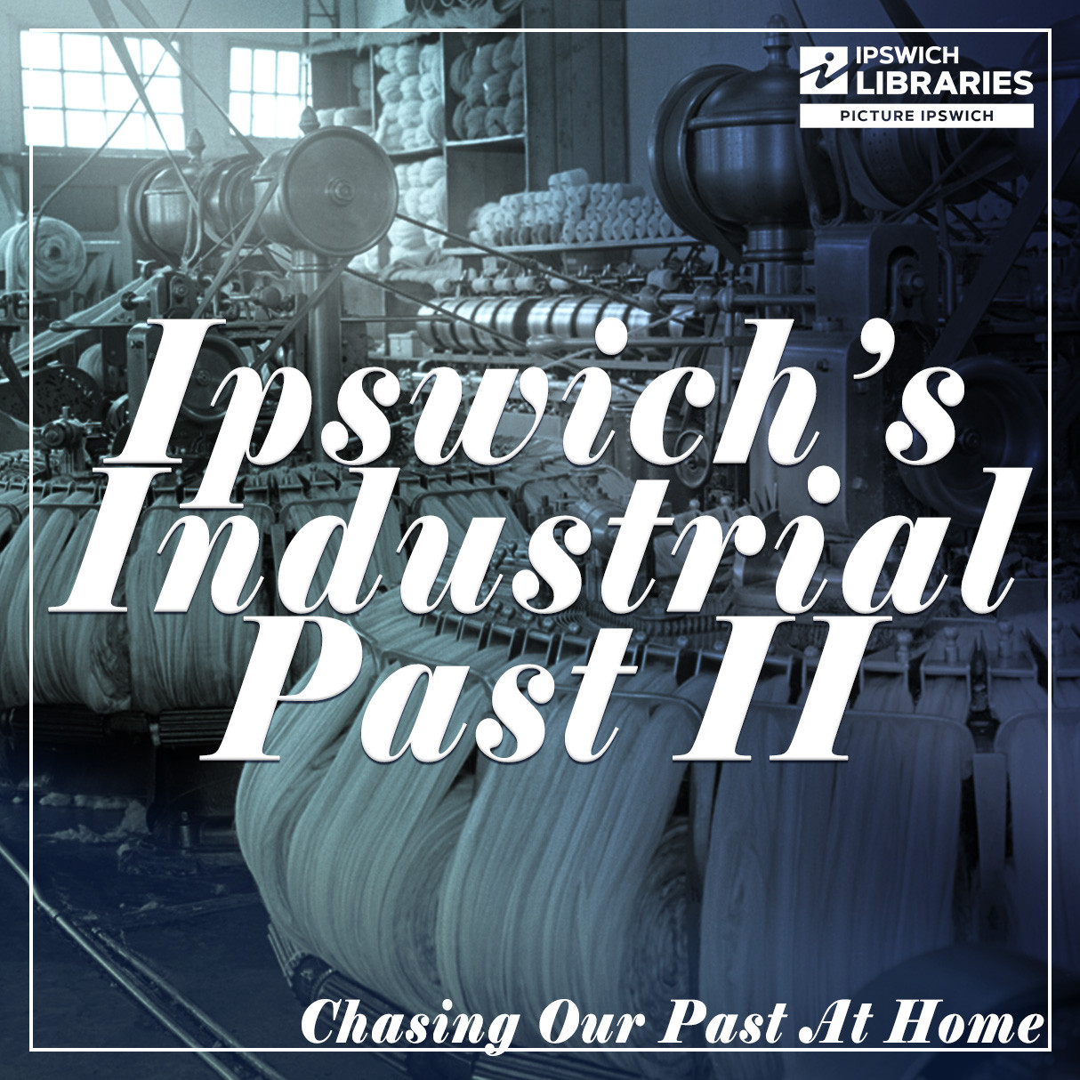 Ipswich's Industrial Past: More Than Railways and Mines -  Chasing Our Past At Home