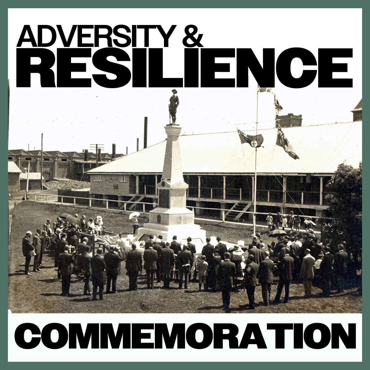 Adversity &amp; Resilience: Commemoration