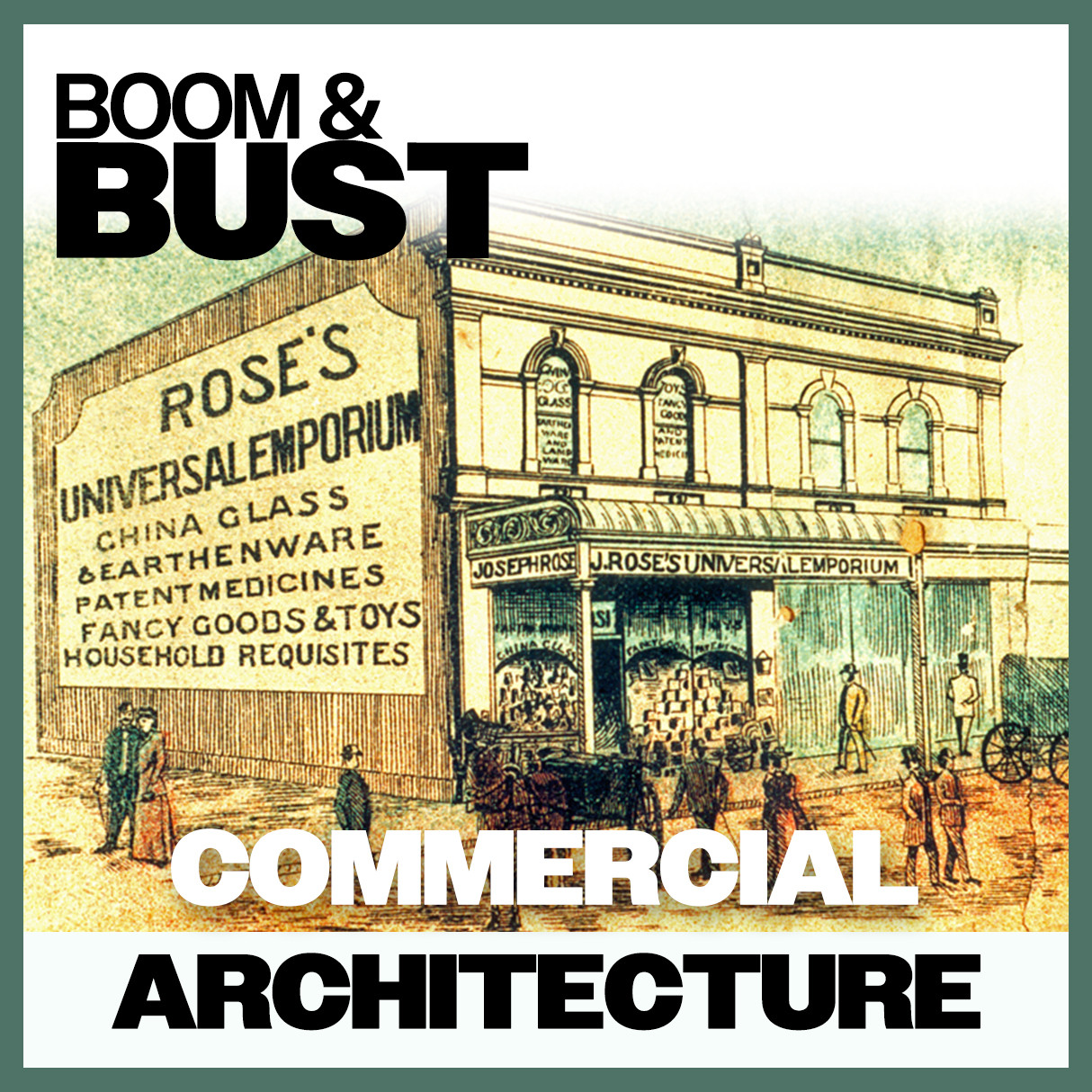 Boom &amp; Bust: Commercial Architecture 
