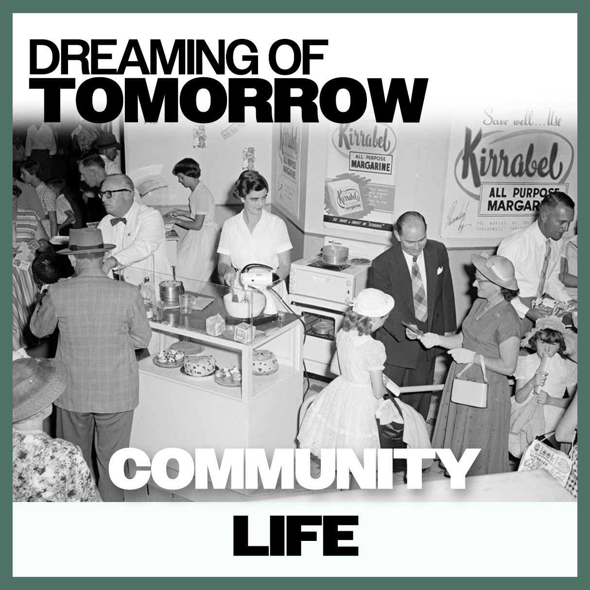 Dreaming of Tomorrow: Community Life
