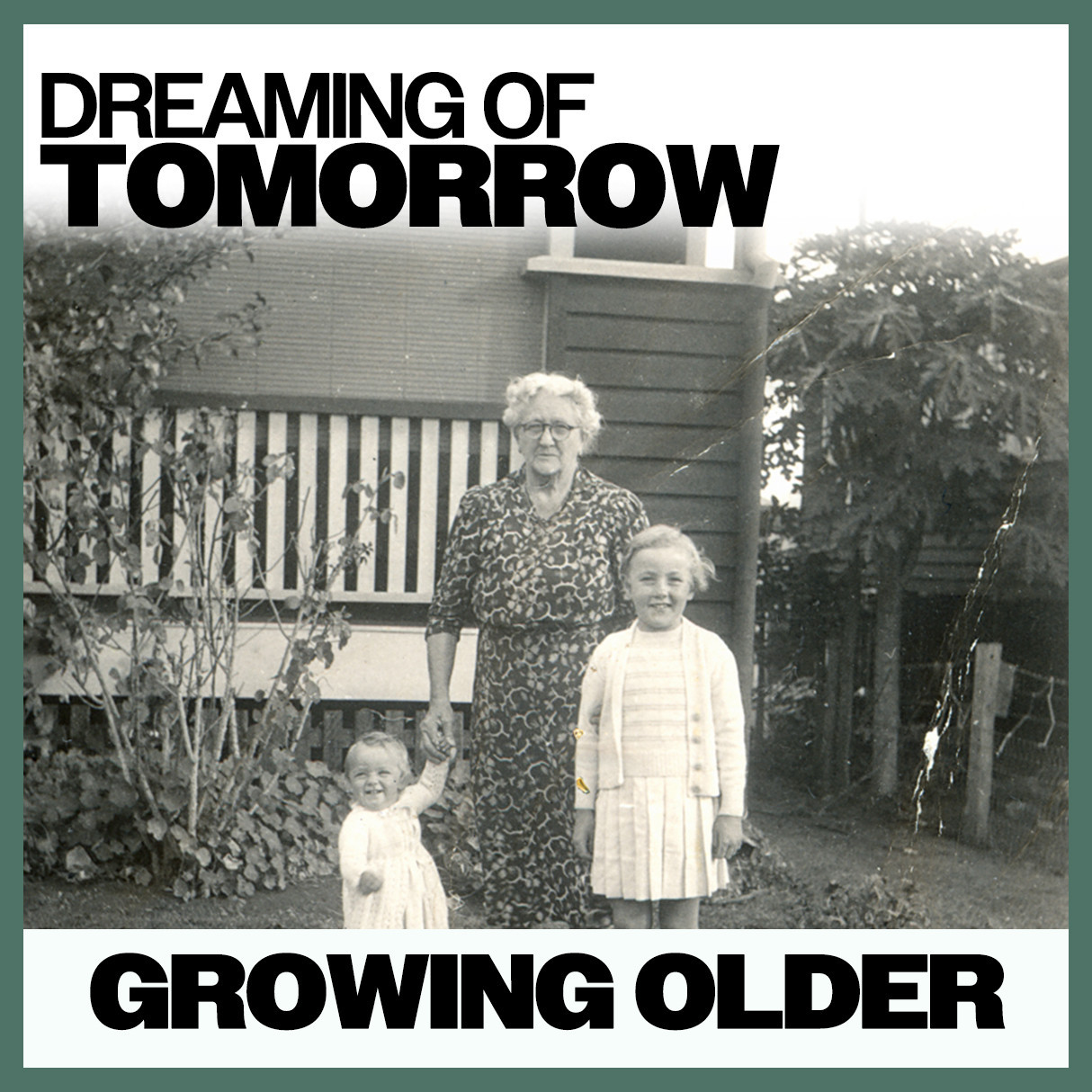 Dreaming of Tomorrow: Growing Older