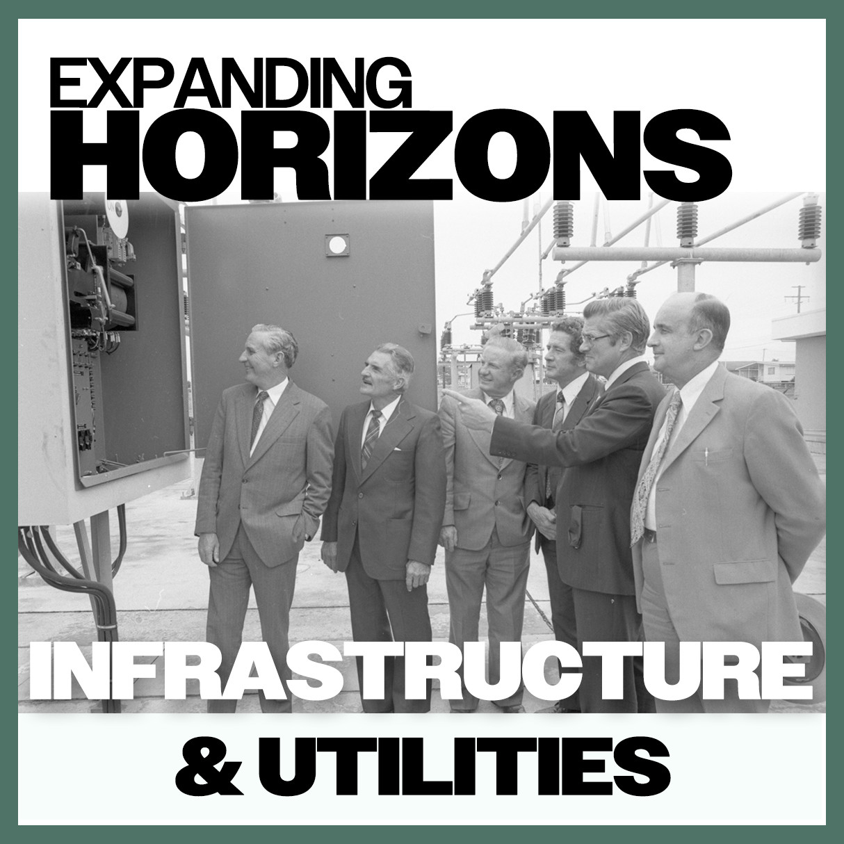 Expanding Horizons: Infrastructure &amp; Utilities