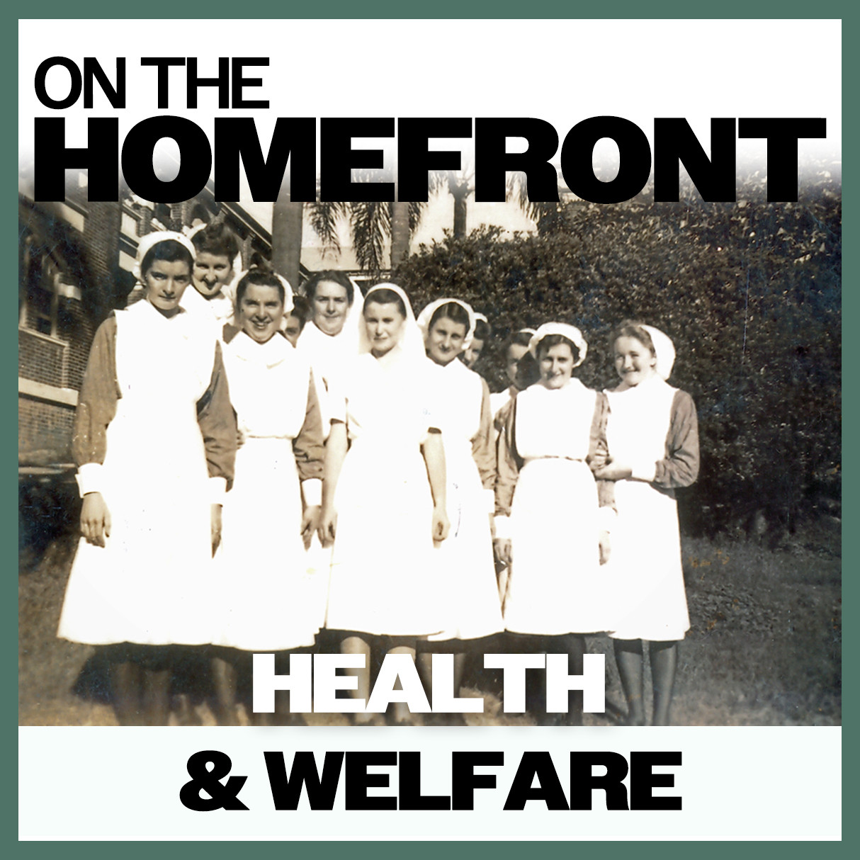 On The Homefront: Health &amp; Welfare