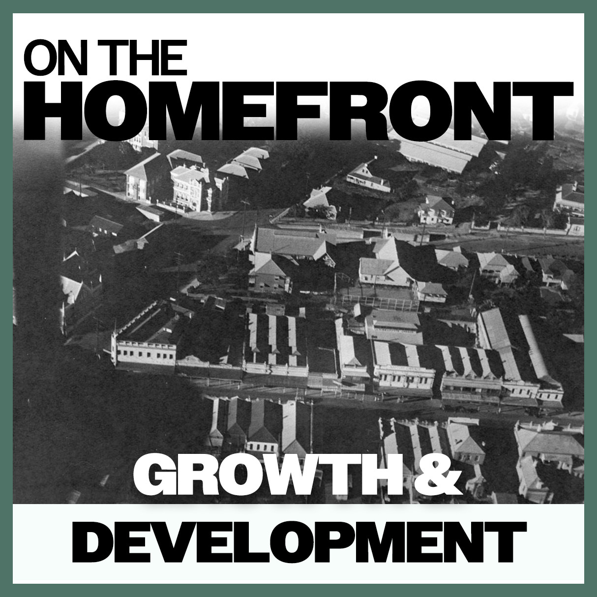On The Homefront: Growth &amp; Development