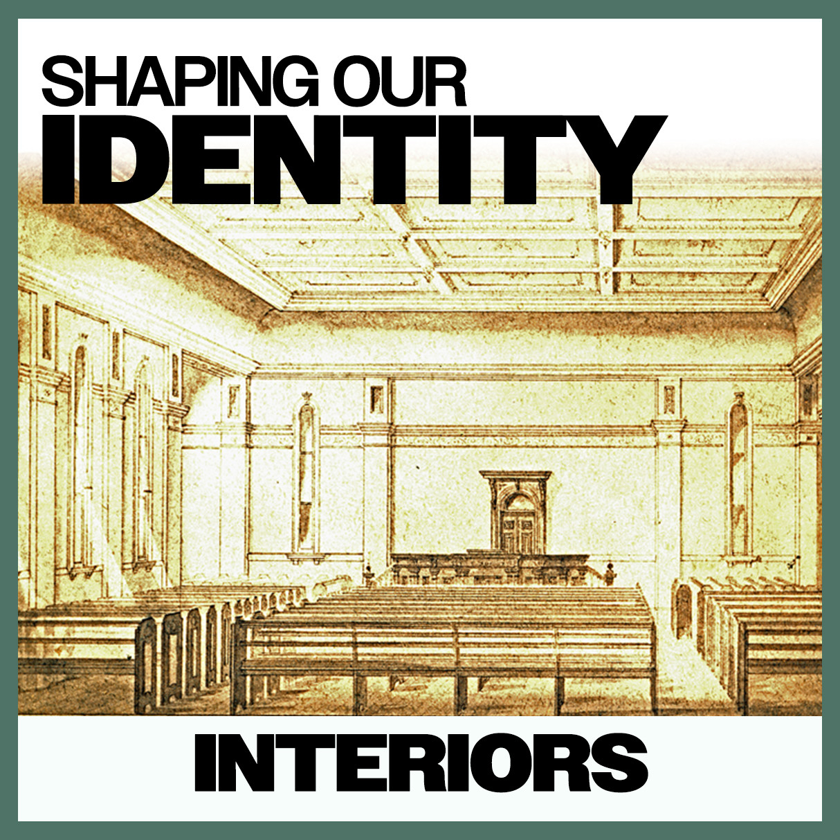 Shaping Our Identity: Interiors