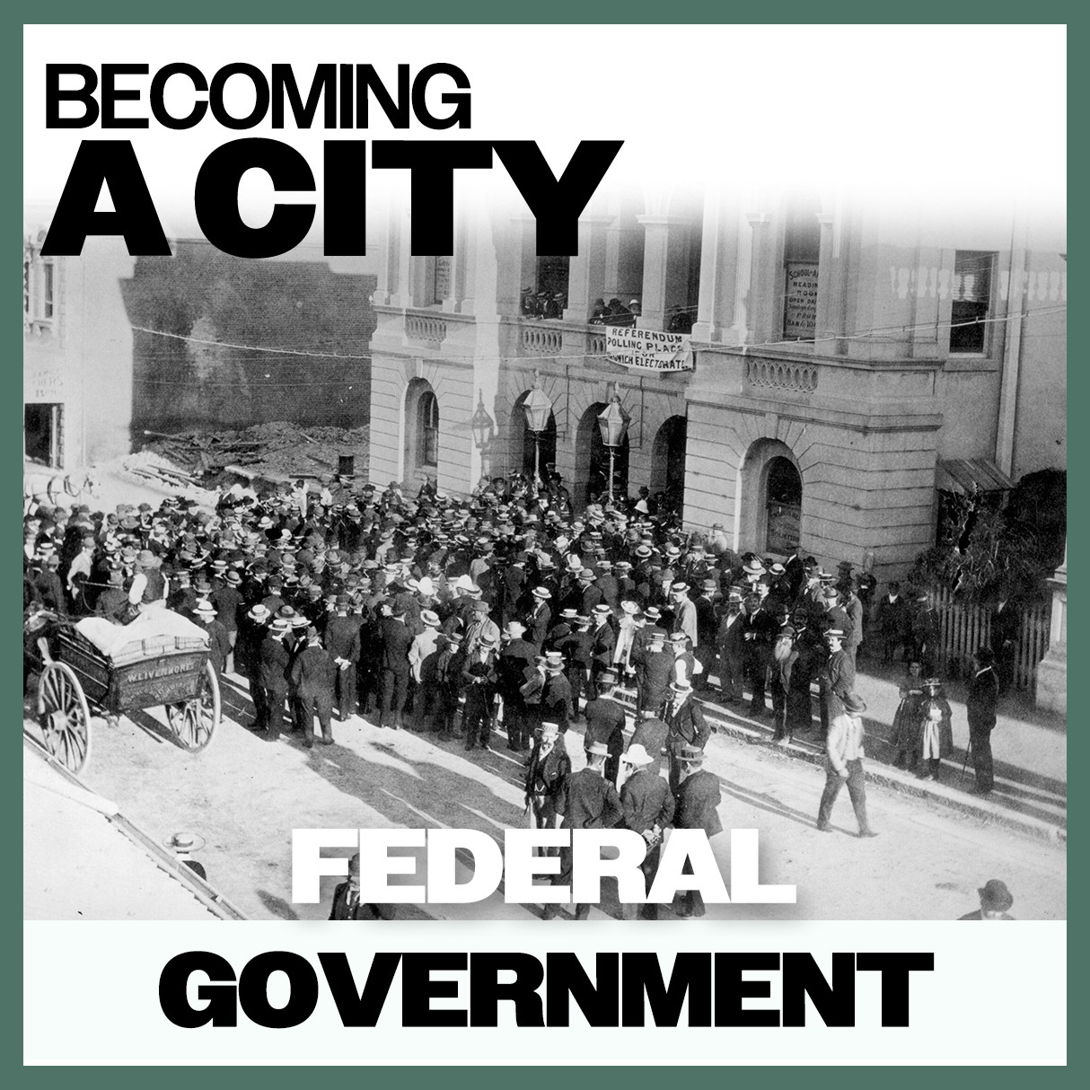 Becoming A City: Federal Government