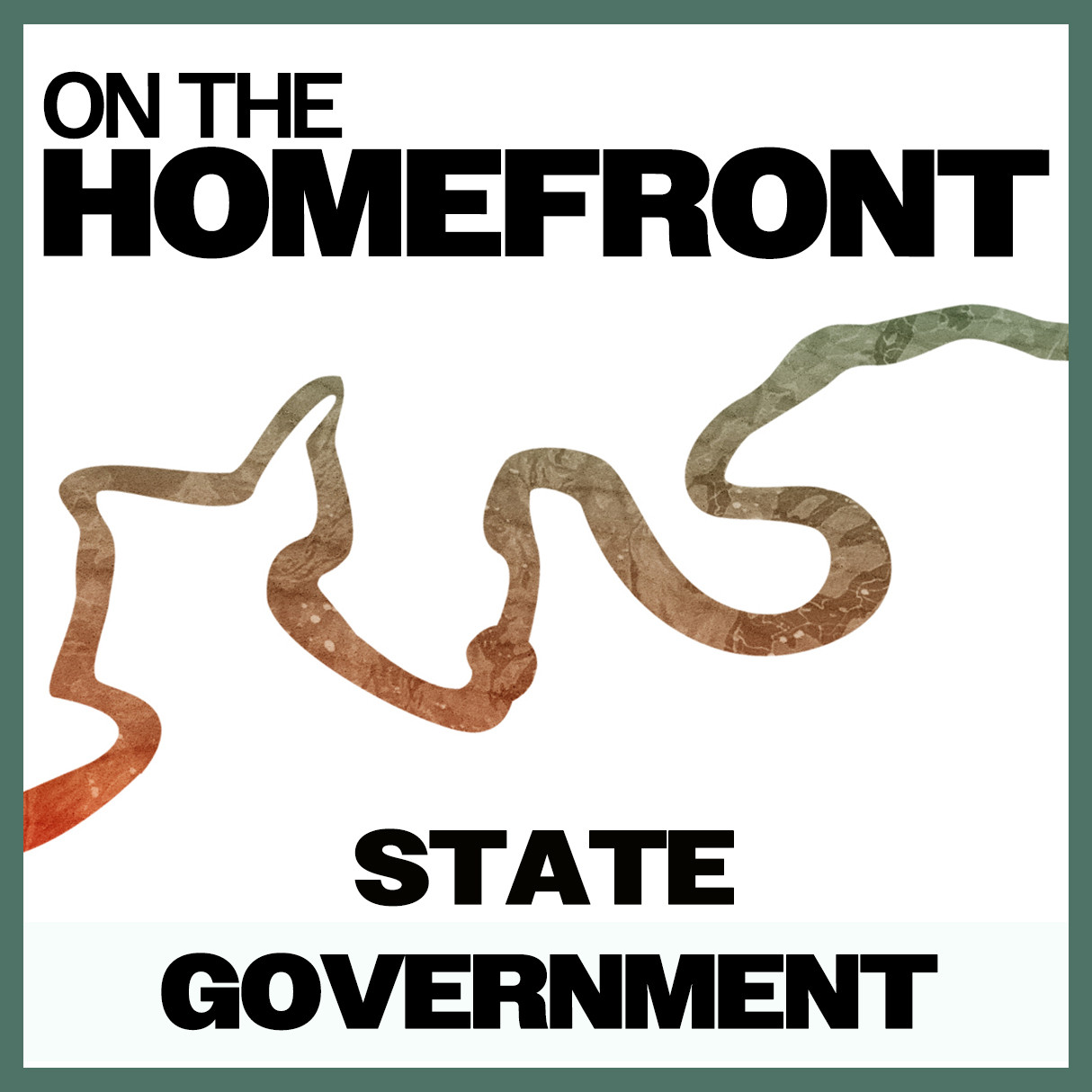 On The Homefront: State Government