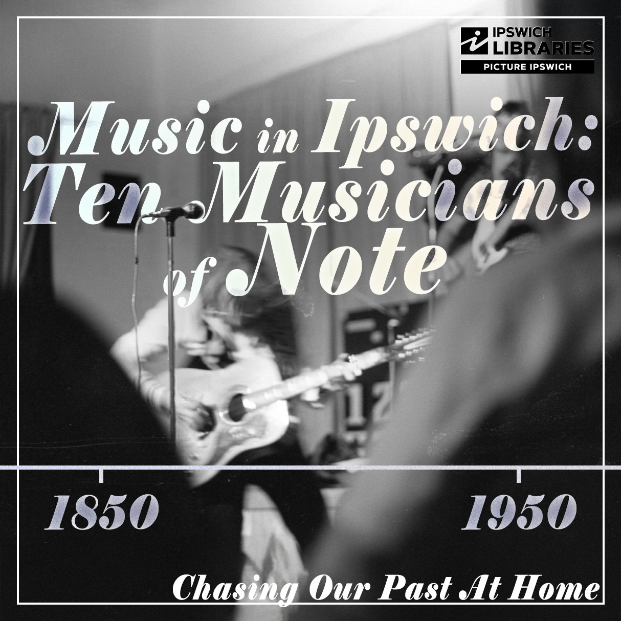 Music in Ipswich 1850-1950: Ten Musicians of Note