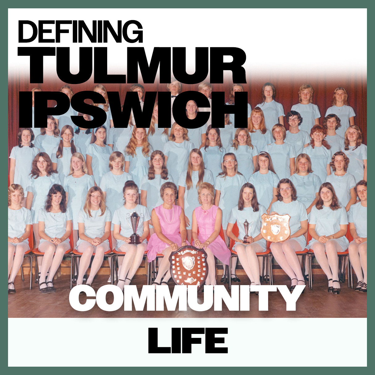 Defining Tulmur | Ipswich - Community Life