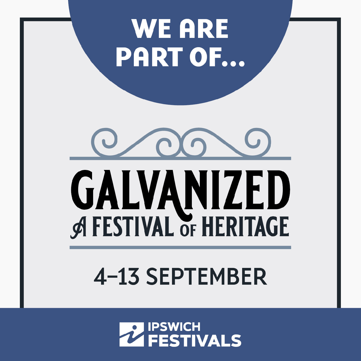 Galvanized: A Festival of Heritage 2026