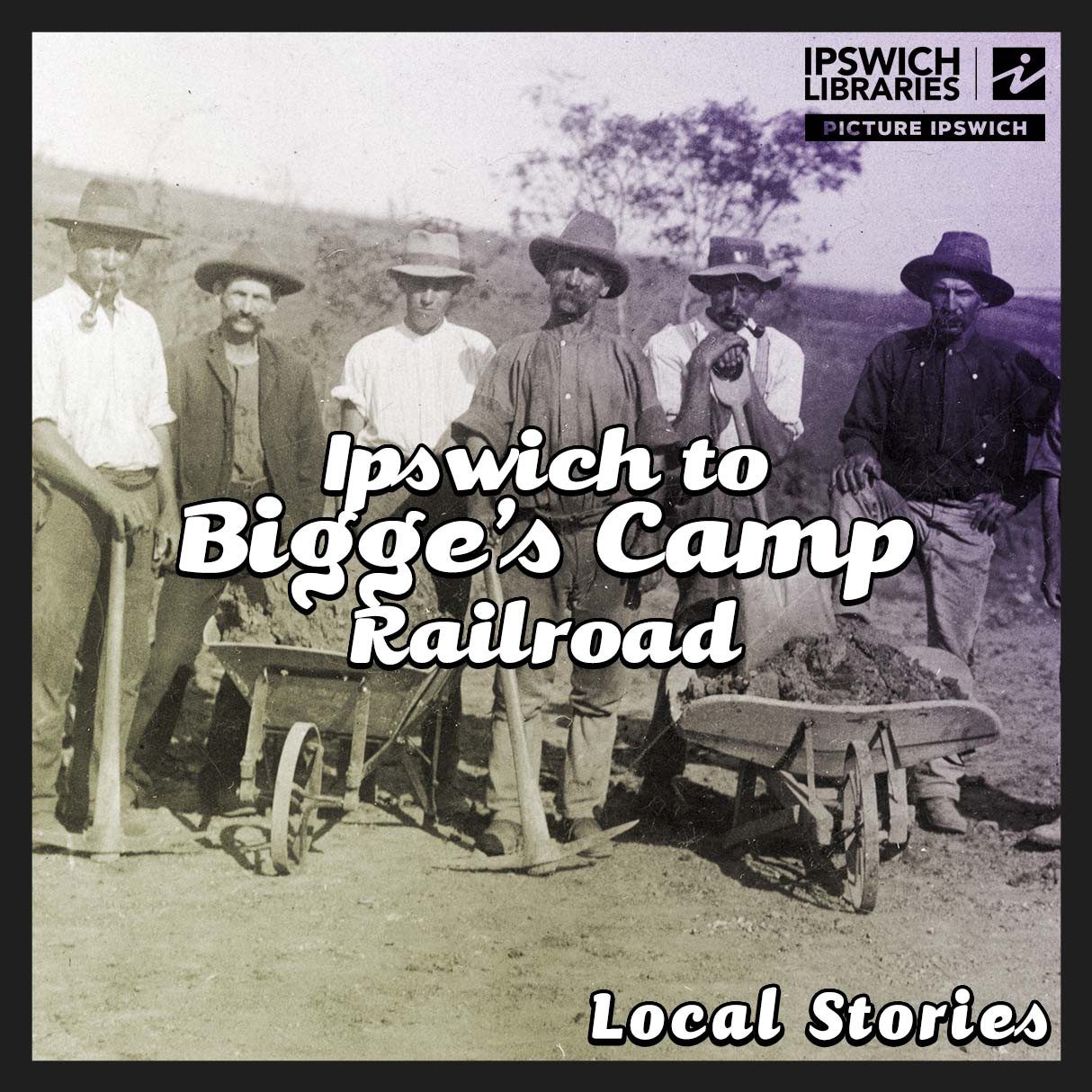 Ipswich to Bigge&rsquo;s Camp Railroad