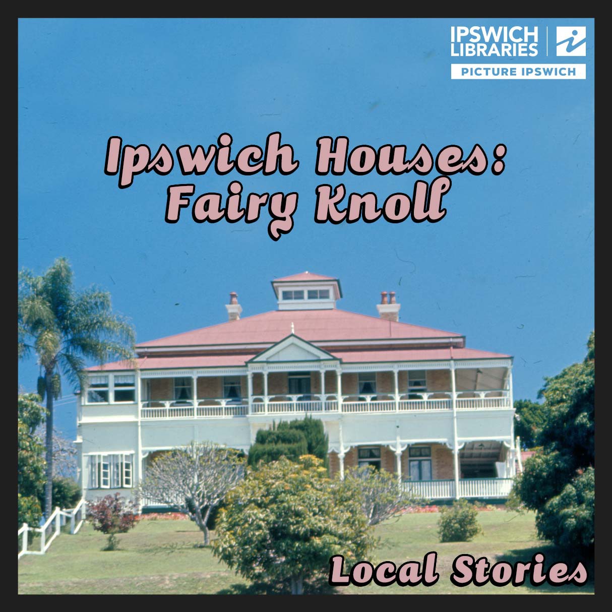 Ipswich Houses: Fairy Knoll