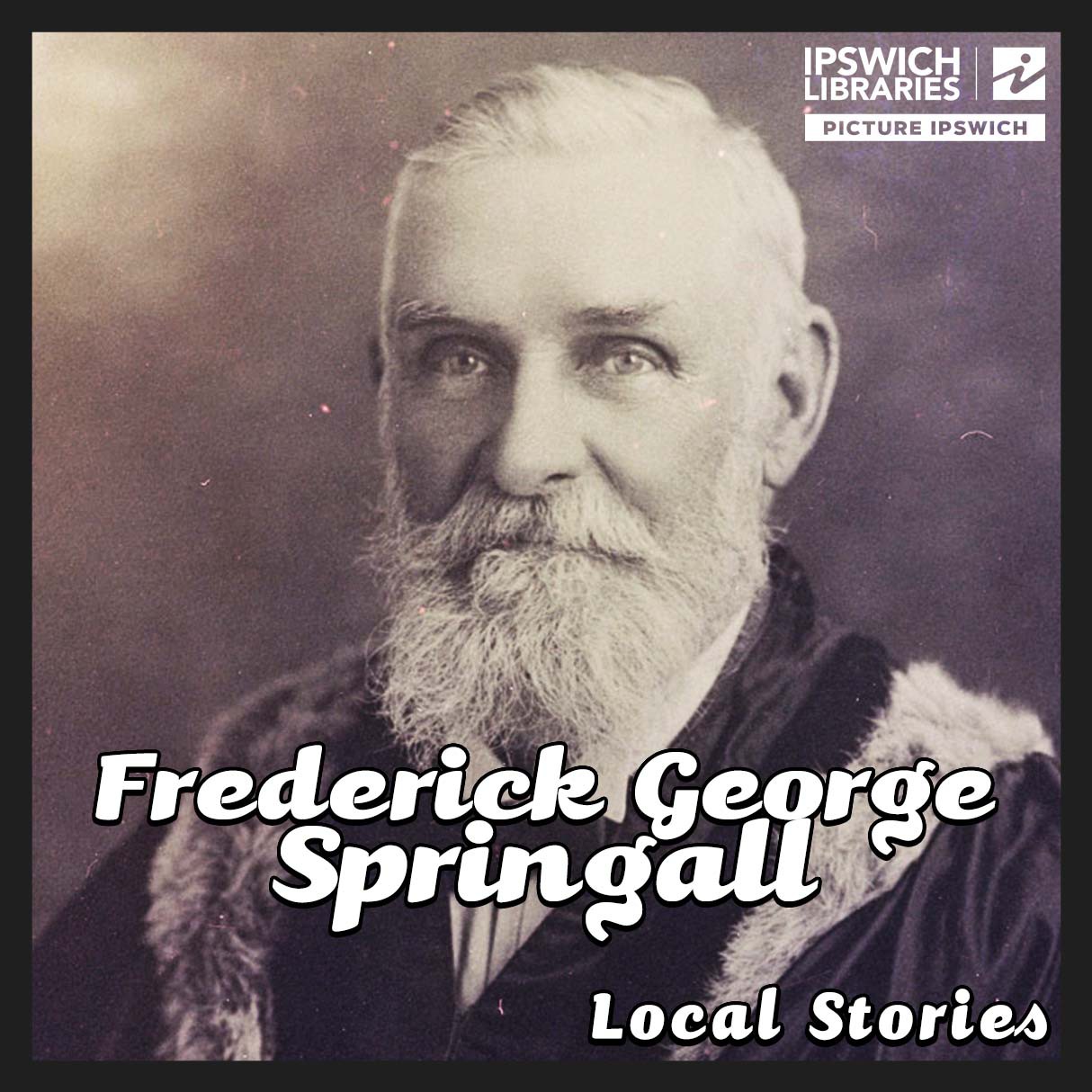 Frederick George Springall &ndash; Ipswich Mayor