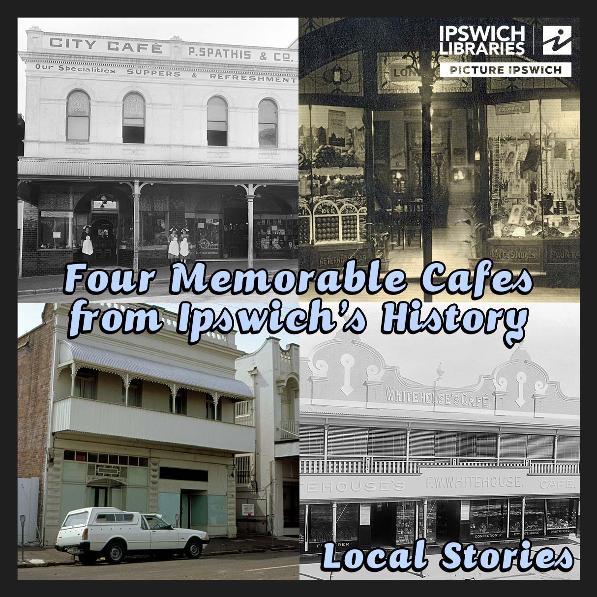 Four Memorable Cafes from Ipswich&rsquo;s History